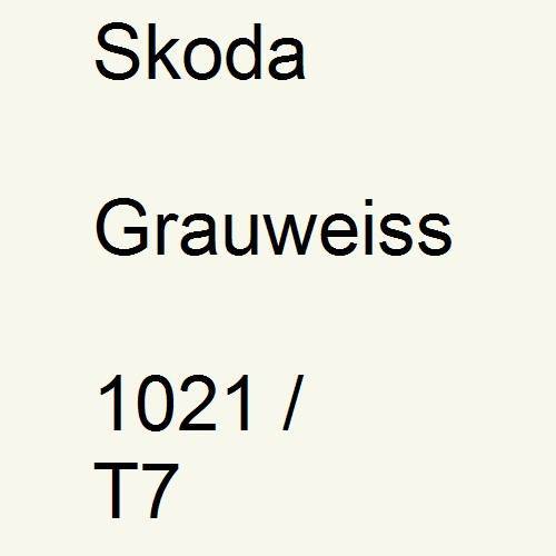 Skoda, Grauweiss, 1021 / T7.